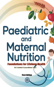 Pediatric and Maternal Nutrition: Foundations for Lifelong Health